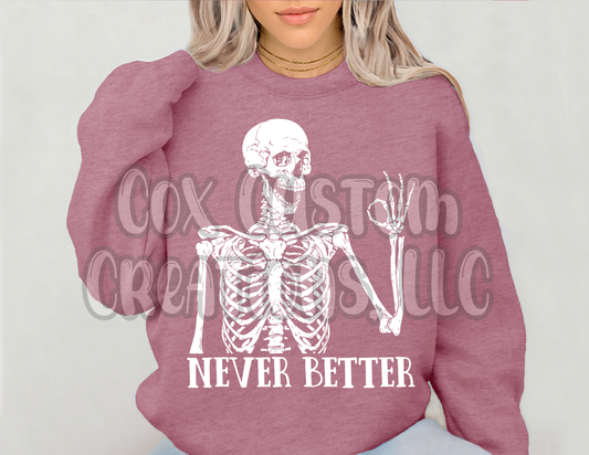 Never Better Shirt